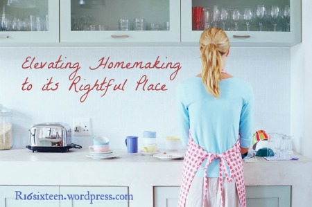 Homemaking is Holy
