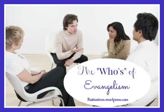 The Who's of Evangelism